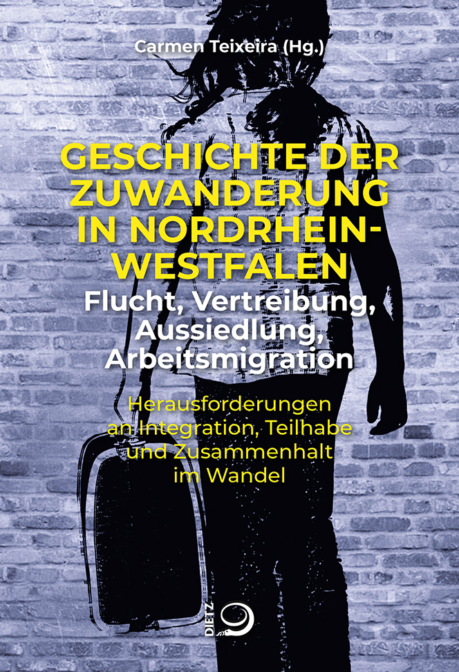 Buch-Cover von »Geschichte der Zuwanderung in Nordrhein-Westfalen – Flucht, Vertreibung, Aussiedlung, Arbeitsmigration«