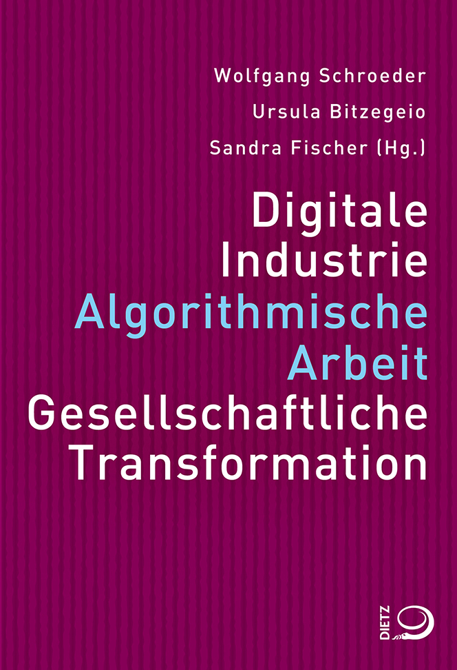 Buch-Cover von »Digitale Industrie. Algorithmische Arbeit. Gesellschaftliche  Transformation.«