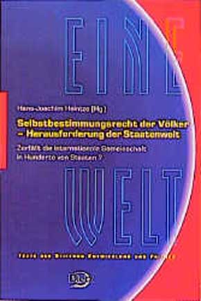 Selbstbestimmungsrecht der Völker - Herausforderung der Staatenwelt