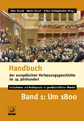 Handbuch der europäischen Verfassungsgeschichte im 19. Jahrhundert