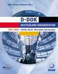 D-DOK. Deutschland-Dokumentation. 1945-2004