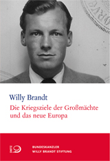 Die Kriegsziele der Großmächte <br>und das neue Europa