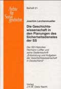 Die Geschichtswissenschaft in den Planungen des Sicherdienstes der SS