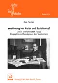 Versöhnung von Nation und Sozialismus? Lothar Erdmann (1888-1939): Ein