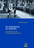 Der Stellungskrieg der Denkmäler
