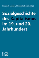 Sozialgeschichte des Kapitalismus<br>im 19. und 20. Jahrhundert