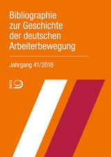 Bibliographie zur Geschichte der deutschen Arbeiterbewegung