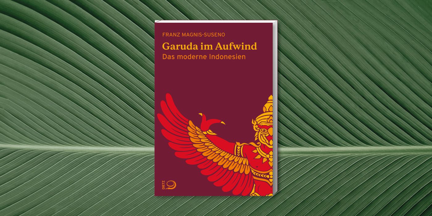 Cover des Buches "Garuda im Aufwind. Das moderne Indonesien" von Franz Magnis-Suseno SJ