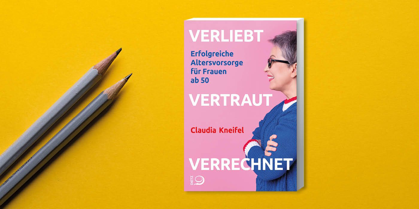 Cover des Buches "Verliebt, vertraut, verrechnet. Erfolgreiche Altersvorsorge für Frauen ab 50" von Claudia Kneifel