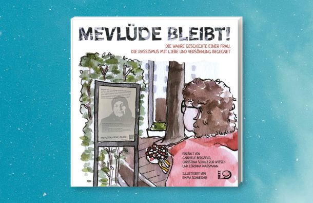 Cover des Buches "Mevlüde bleibt! Die wahre Geschichte einer Frau, die Rassismus mit Liebe und Versöhnung begegnet"