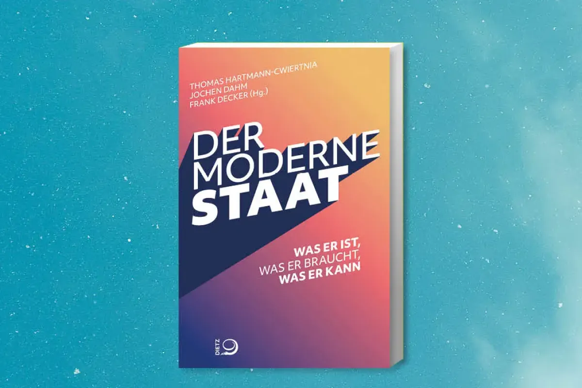Cover des Buches "Der Moderne Staat. Was er ist, was er braucht, was er kann", hg. von Thomas Hartmann-Cwiertnia, Jochen Dahm, Frank Decker