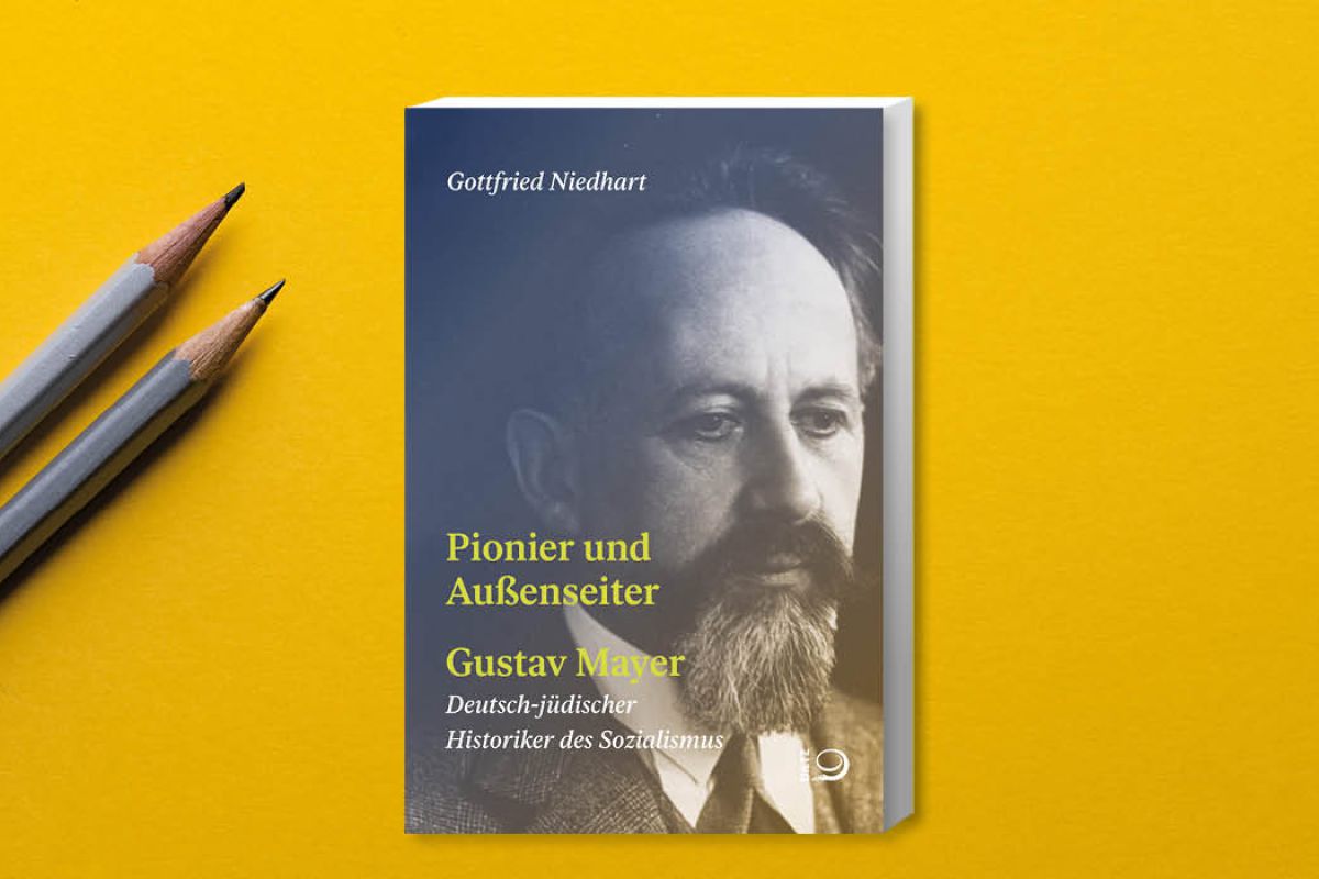 Cover des Buches "Pionier und Außenseiter. Gustav Mayer. Deutsch-jüdischer Historiker des Sozialismus" von Gottfried Niedhart