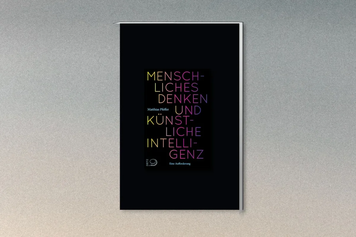Cover des Buches "Menschliches Denken und Künstliche Intelligenz" von Matthias Pfeffer, Verlag J.H.W. Dietz