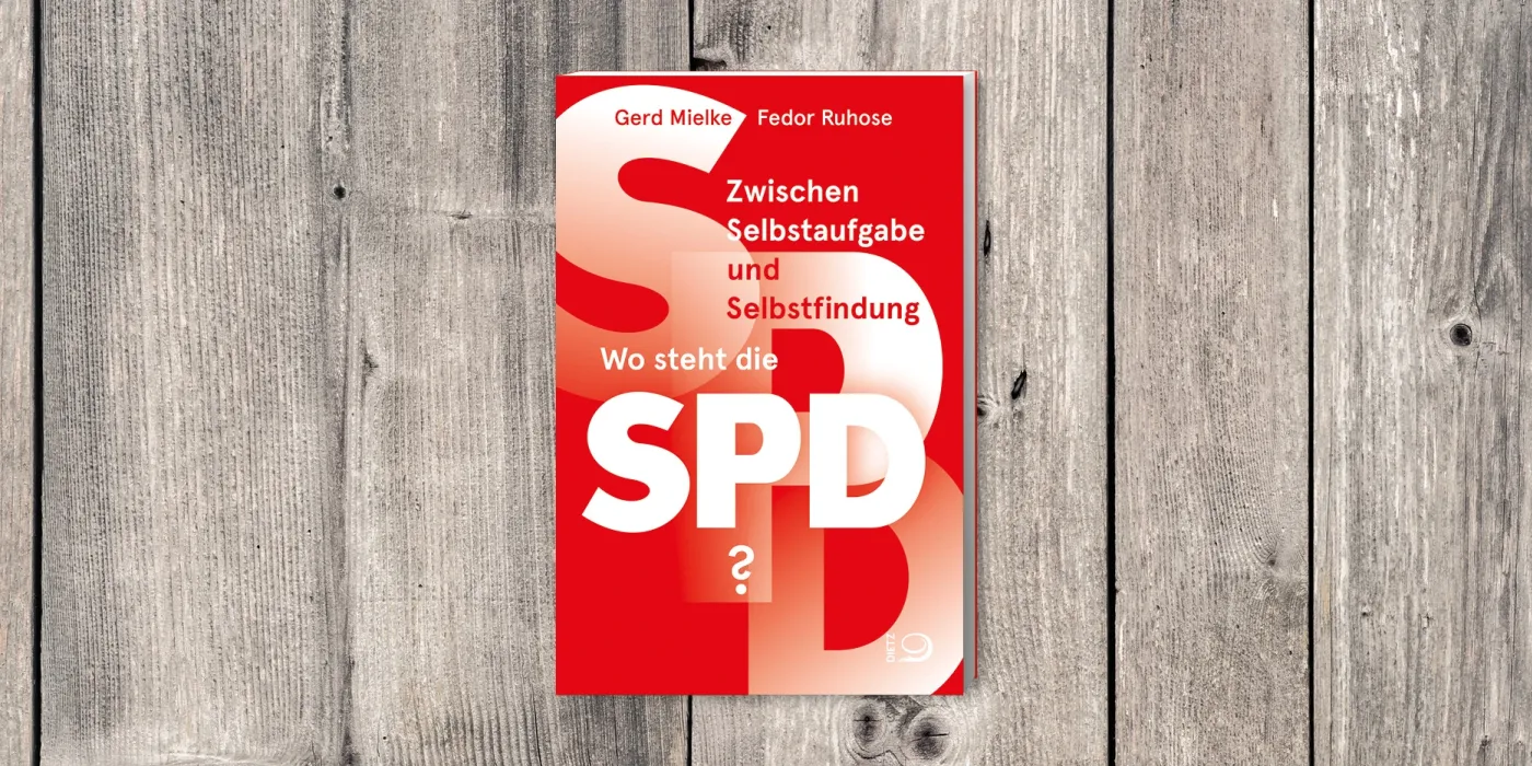 Cover des Buches "Zwischen Selbstaufgabe und Selbstfindung. Wo steht die SPD?" von Gerd Mielke und Fedor Ruhose