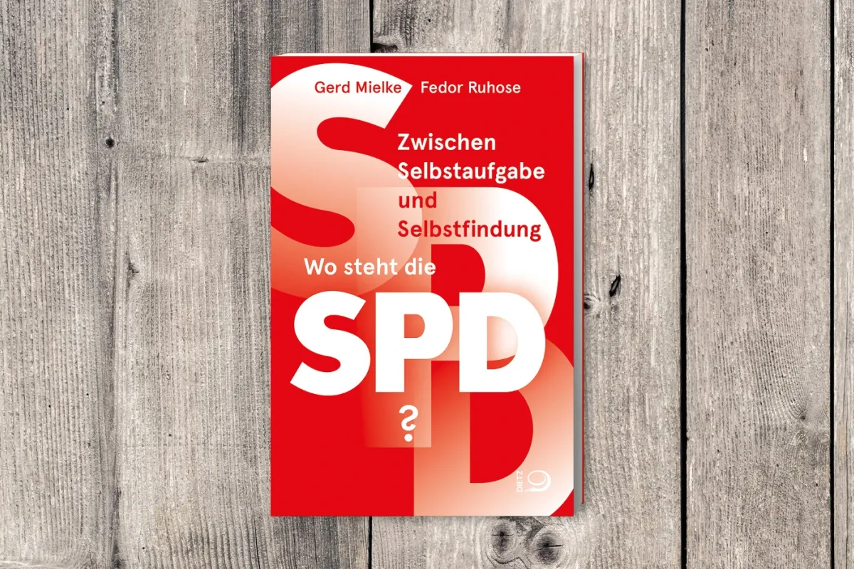Cover des Buches "Zwischen Selbstaufgabe und Selbstfindung. Wo steht die SPD?" von Gerd Mielke und Fedor Ruhose