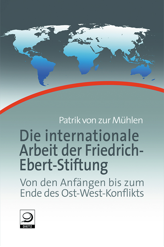 Buch-Cover von »Die internationale Arbeit der Friedrich-Ebert-Stiftung«