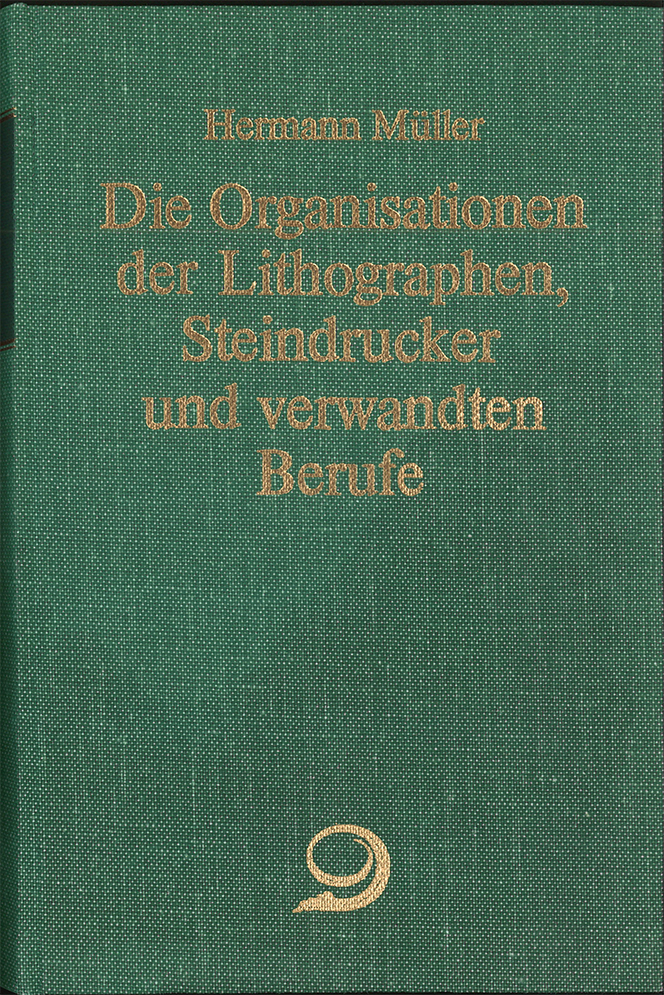 Buch-Cover von »Die Organisationen der Lithographen, Steindrucker und verwandten Berufe«
