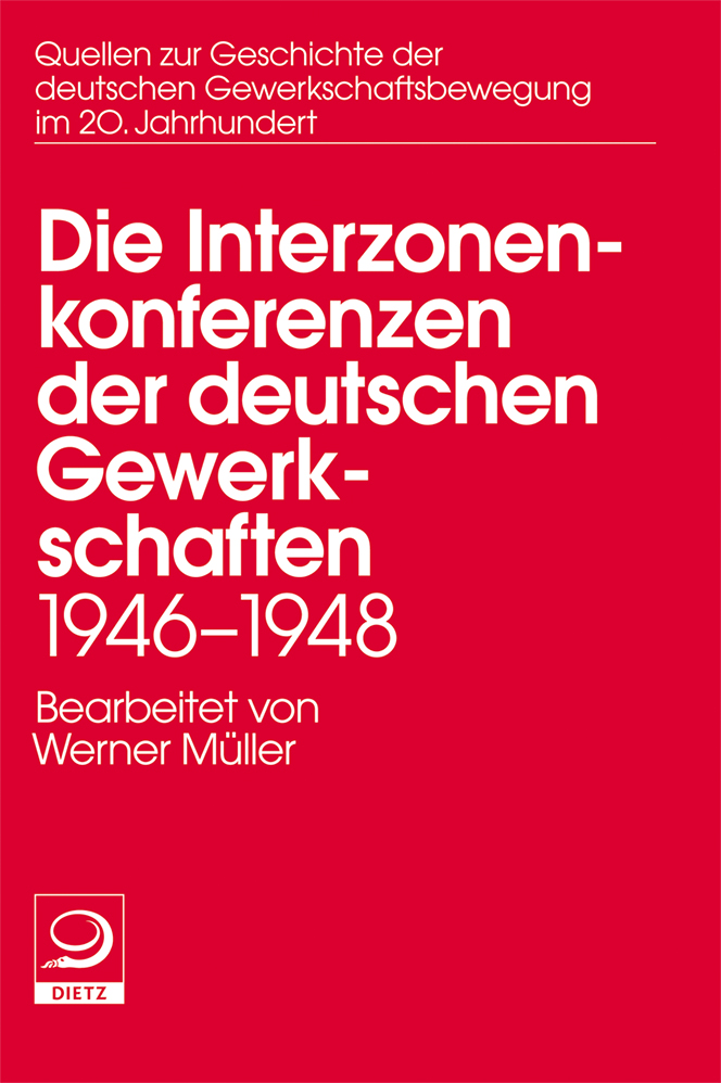Buch-Cover von »Die Interzonenkonferenzen der deutschen Gewerkschaften 1946–1948«